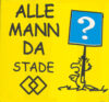 Alle Mann da? Stade